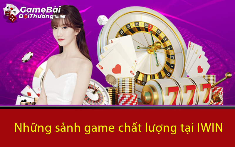 Những sảnh game nổi bật tại IWIN